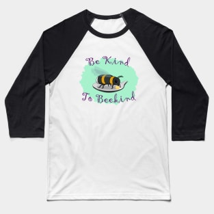 Be Kind To Bee Kind Cute Conservation Graphic Baseball T-Shirt